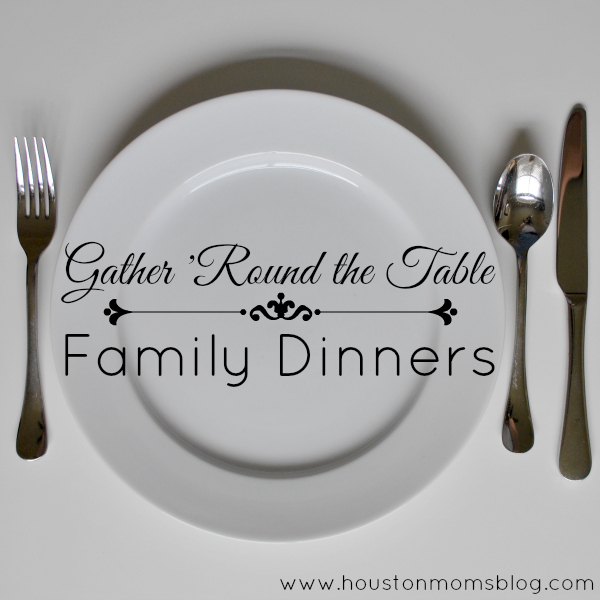 Gather Round the Table Family Dinners