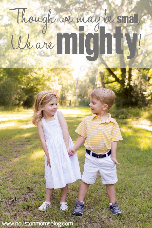 Though we may be small, we are mighty! Two smiling children. www.houstonmomsblog.com.