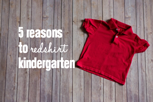 5 reasons to redshirt kindergarten. A photograph of a small red shirt. 