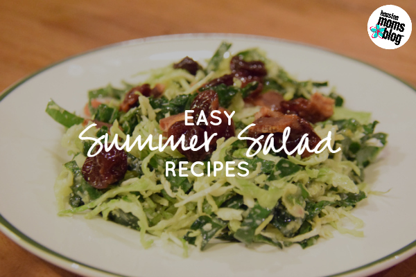 Easy Summer Salad Recipes | Houston Moms Blog
