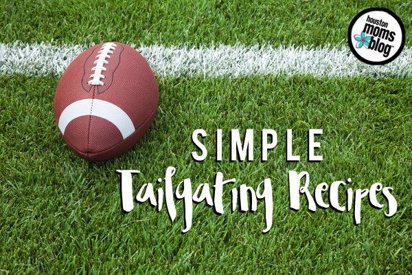 Simple Tailgating Recipes {that you can make before the big game!} | Houston Moms Blog