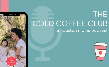The Cold Coffee Club a houston moms podcast. A photograph of a smartphone with an image of a mother and daughter. Logo: Houston moms.