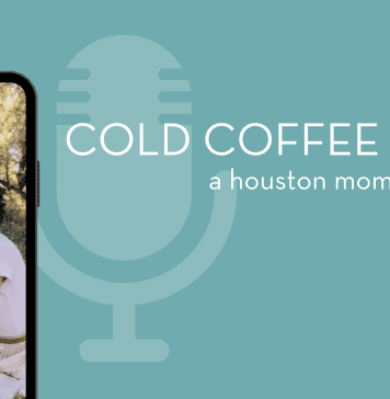 The Cold Coffee Club a houston moms podcast. A photograph of a smartphone with an image of a mother and daughter. Logo: Houston moms.
