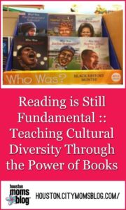 Houston Moms Blog "Reading is Still Fundamental :: Teaching Cultural Diversity Through the Power of Books" #momsaroundhouston #houstonmomsblog #reading #blackhistorymonth