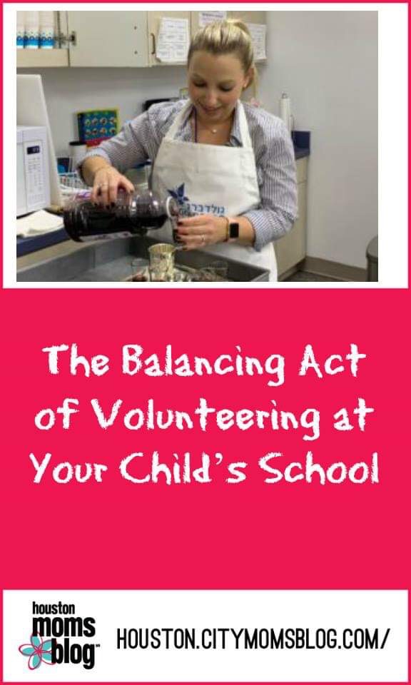 Houston Moms Blog "The Balancing Act of Volunteering at Your Child's School" #volunteering #houstonmomsblog #momsaroundhouston