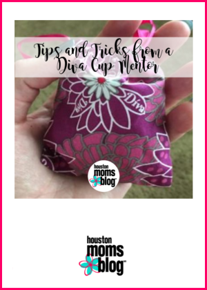 Houston Moms Blog "Tips and Tricks from a Diva Cup Mentor" #houstonmomsblog #momsaroundhouston