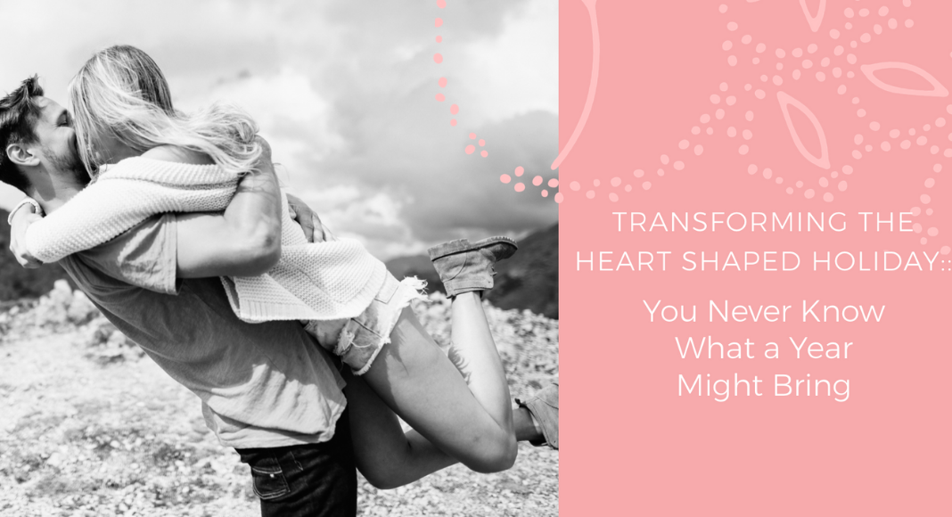 Houston Moms Blog "Transforming the Heart Shaped Holiday:: You Never Know What a Year Might Bring" #houstonmomsblog #momsaroundhouston