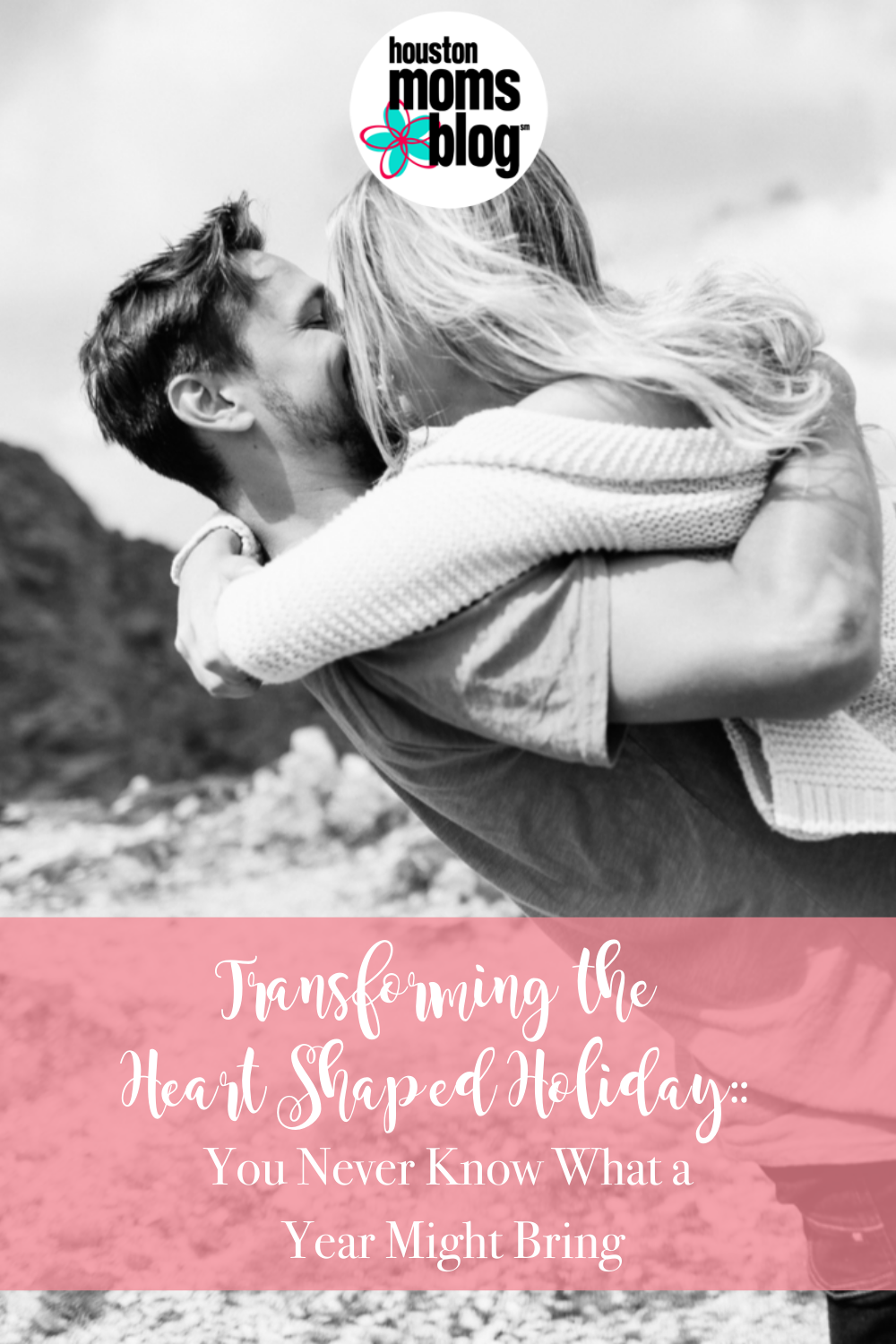 Houston Moms Blog "Transforming the Heart Shaped Holiday:: You Never Know What a Year Might Bring" #houstonmomsblog #momsaroundhouston