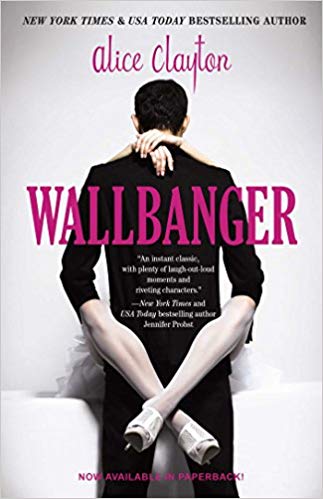 Book: Wallbanger by Alice Clayton.