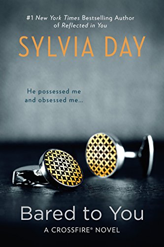 Book: Bared to you by Sylvia Day.