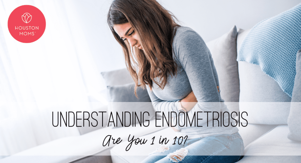 Understanding Endometriosis:: Are You 1 in 10?