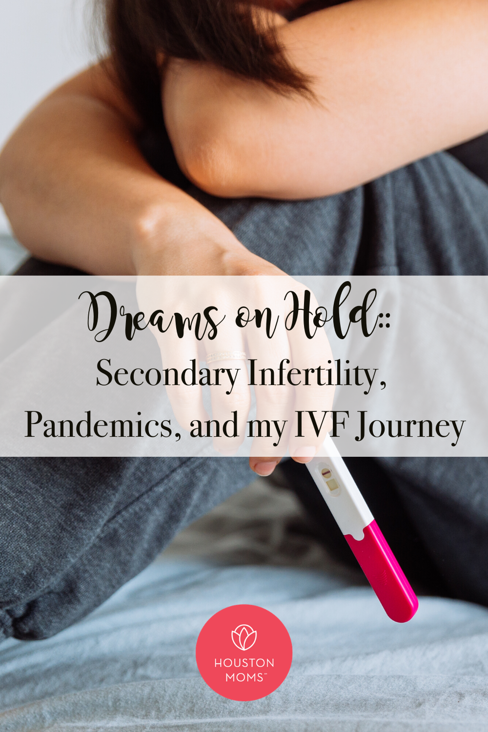 Houston Moms "Dreams on Hold:: Secondary Infertility, Pandemics, and my IVF Journey" #houstonmoms #houstonmomsblog #momsaroundhouston