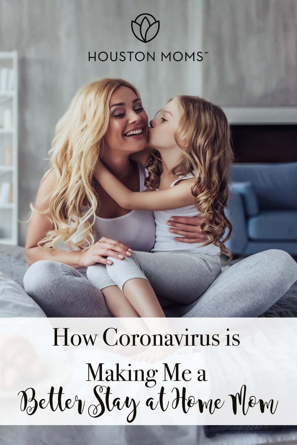 Houston Moms "How Coronavirus is Making Me a Better Stay at Home Mom" #houstonmoms #houstonmomsblog #momsaroundhouston