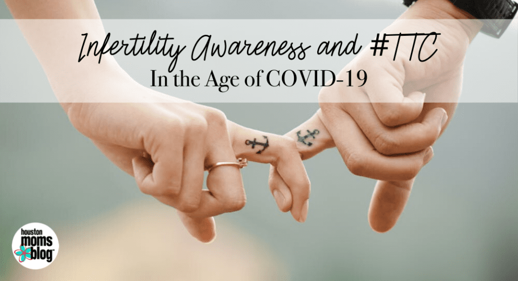 Infertility Awareness and #TTC in the Age of COVID-19