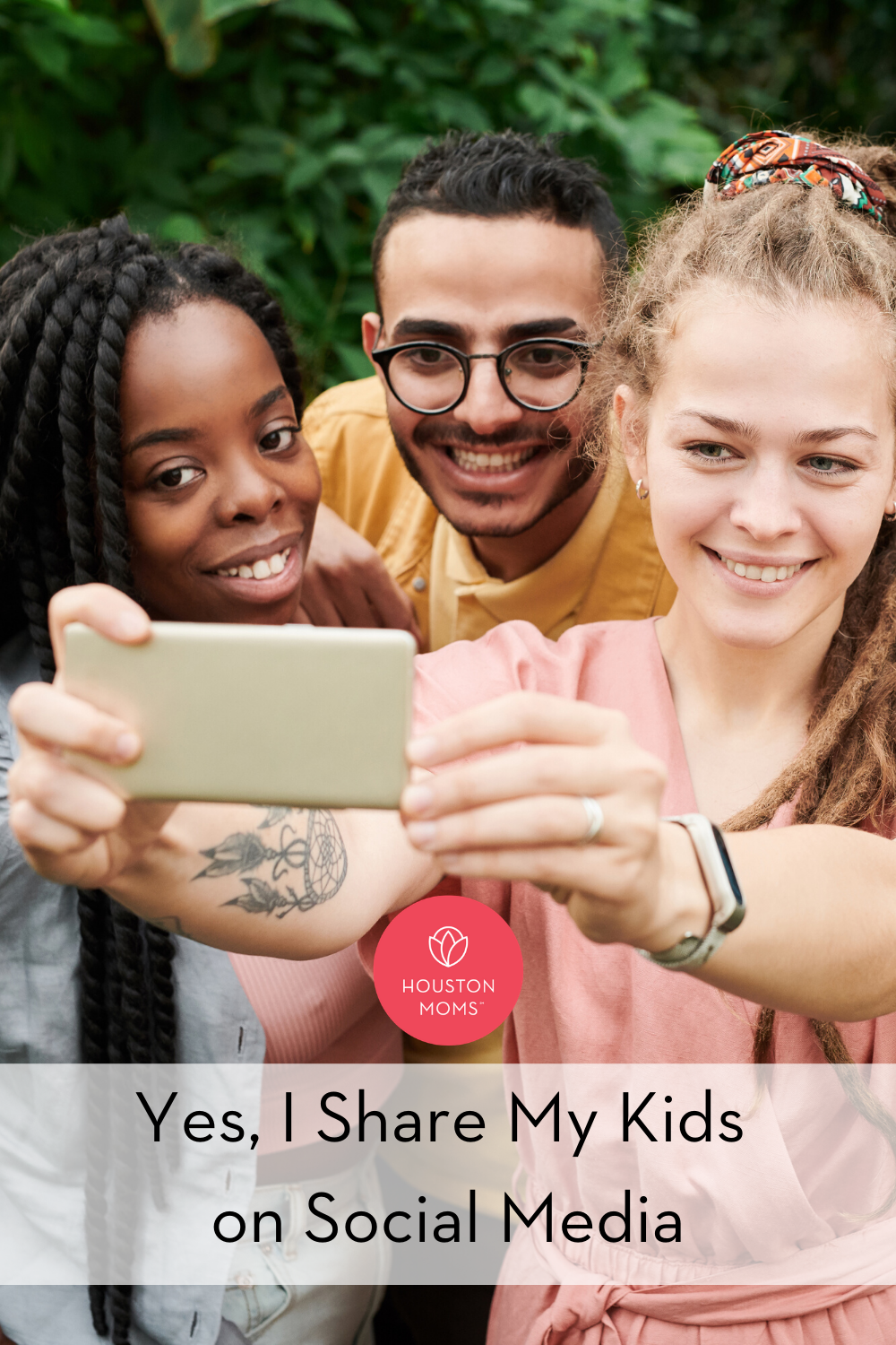 Houston Moms "Yes, I Share My Kids on Social Media" #houstonmoms #houstonmomsblog #momsaroundhouston