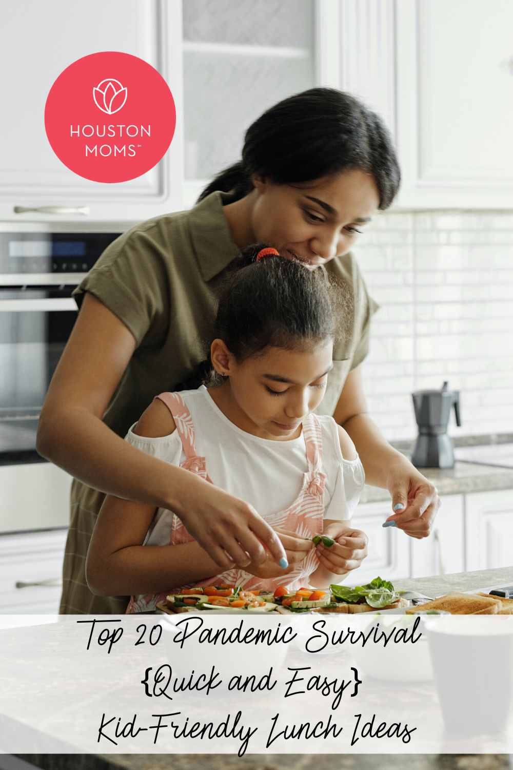 Houston Moms" Top 20 Pandemic Survival {Quick and Easy} Kid-Friendly Lunch Ideas" #houstonmoms #houstonmomsblog #momsaroundhouston