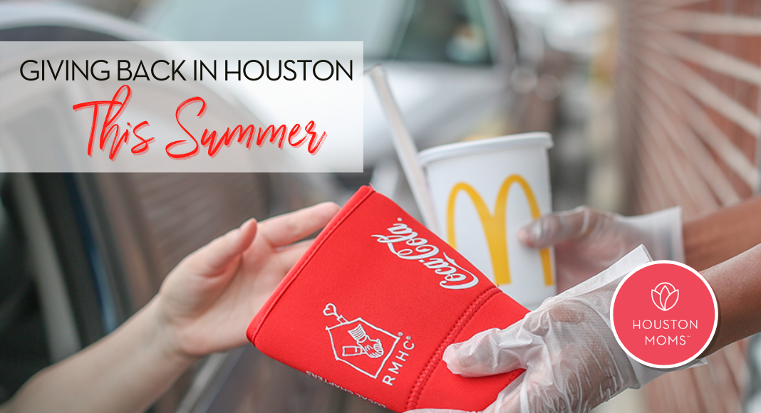 Giving Back in Houston This summer. A photograph of an employee at a McDonald's drive thru handing a meal to a driver. Logo: Houston moms.